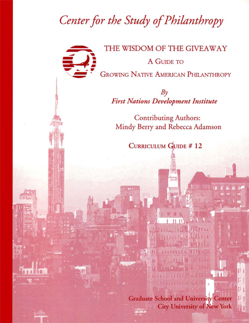 The Wisdom of the Giveaway: A Guide to Growing Native American Philanthropy