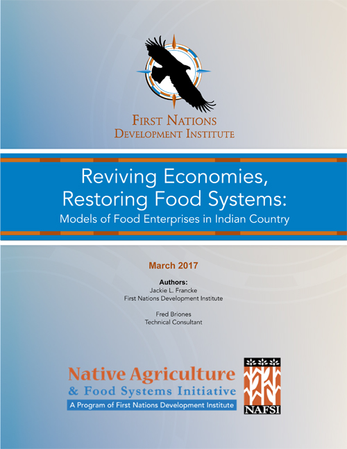 Reviving Economies, Restoring Food Systems: Models of Food Enterprises in Indian Country