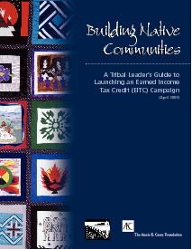 Building Native Communities: A Tribal Leader’s Guide to Launching an EITC Campaign