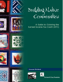 Building Native Communities: A Guide to Claiming the Earned Income Tax Credit (EITC) Consumer Workbook