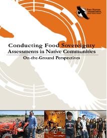 Conducting Food Sovereignty Assessments in Native Communities: On-the-Ground Perspectives