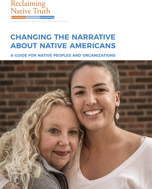 Changing the Narrative about Native Americans: A Guide for Native Peoples and Organizations