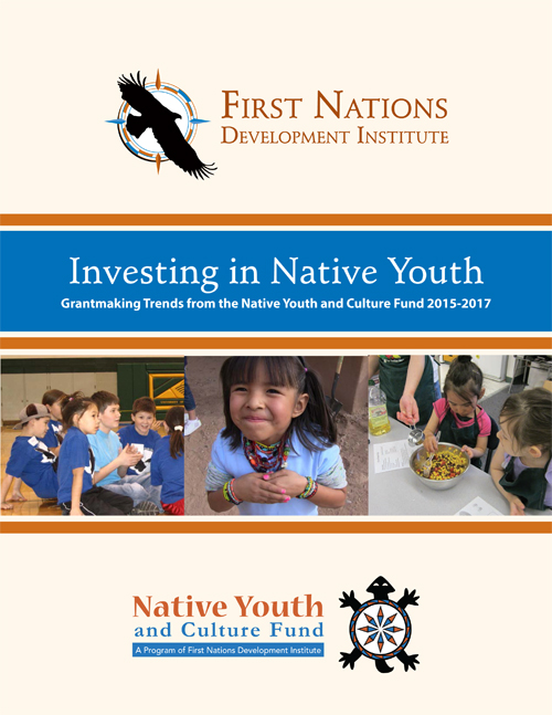 Investing in Native Youth: Grantmaking Trends from the Native Youth and Culture Fund 2015-2017