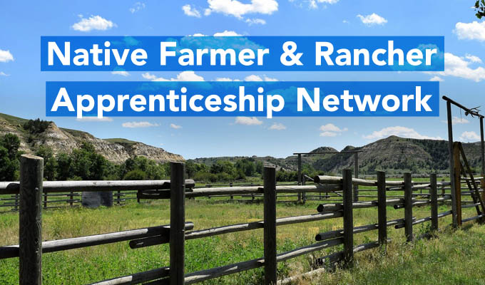 Native Farmer and Rancher Apprenticeship Network