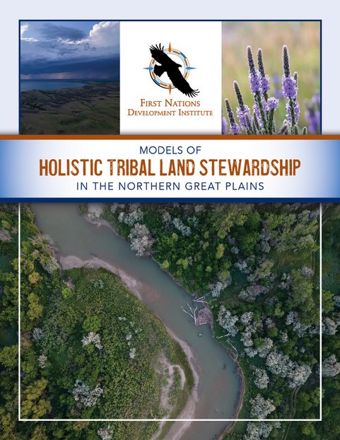 Models of Holistic Tribal Land Stewardship in the Northern Great Plains